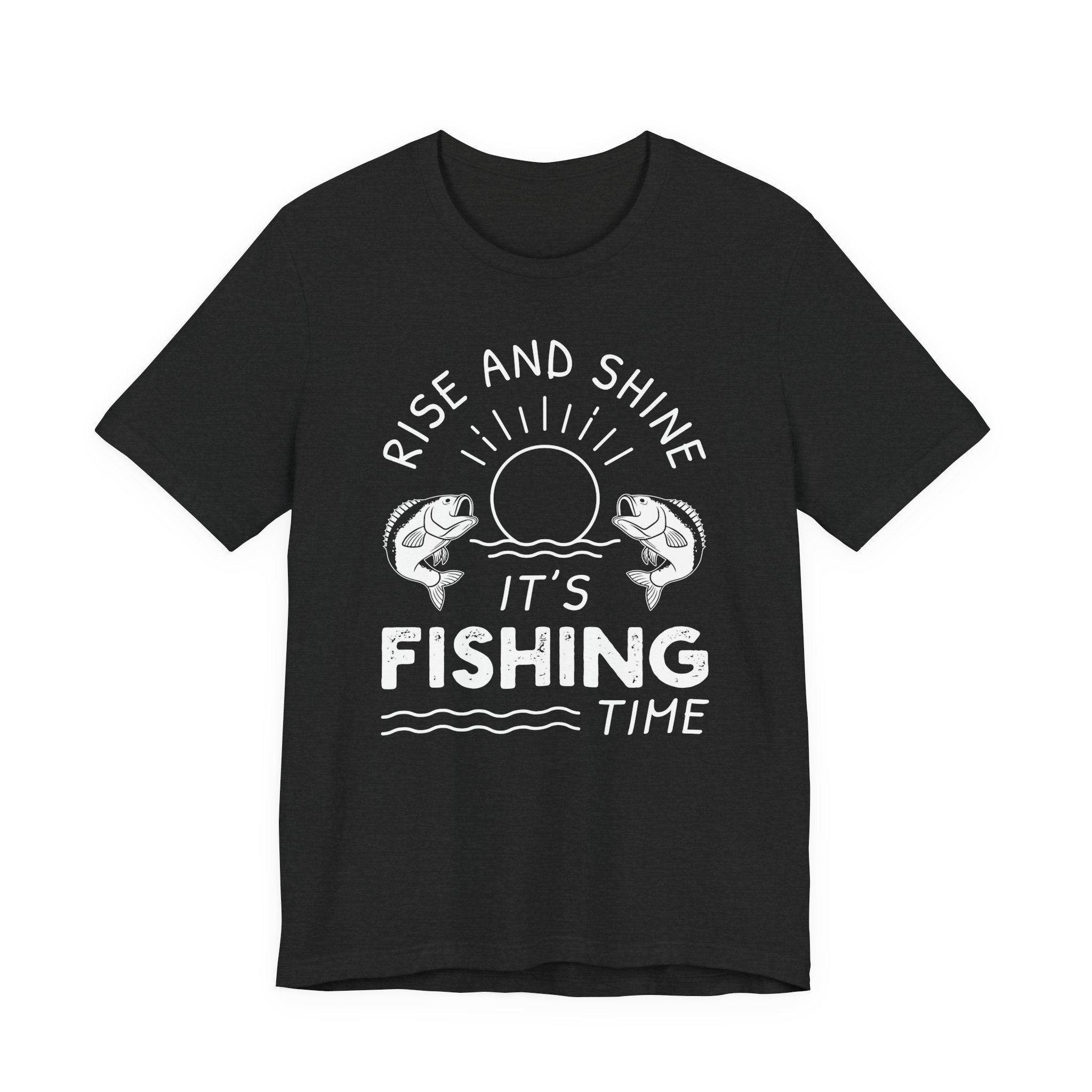 Rise and Shine | It’s Fishing Time | Funny Fishing T-shirt