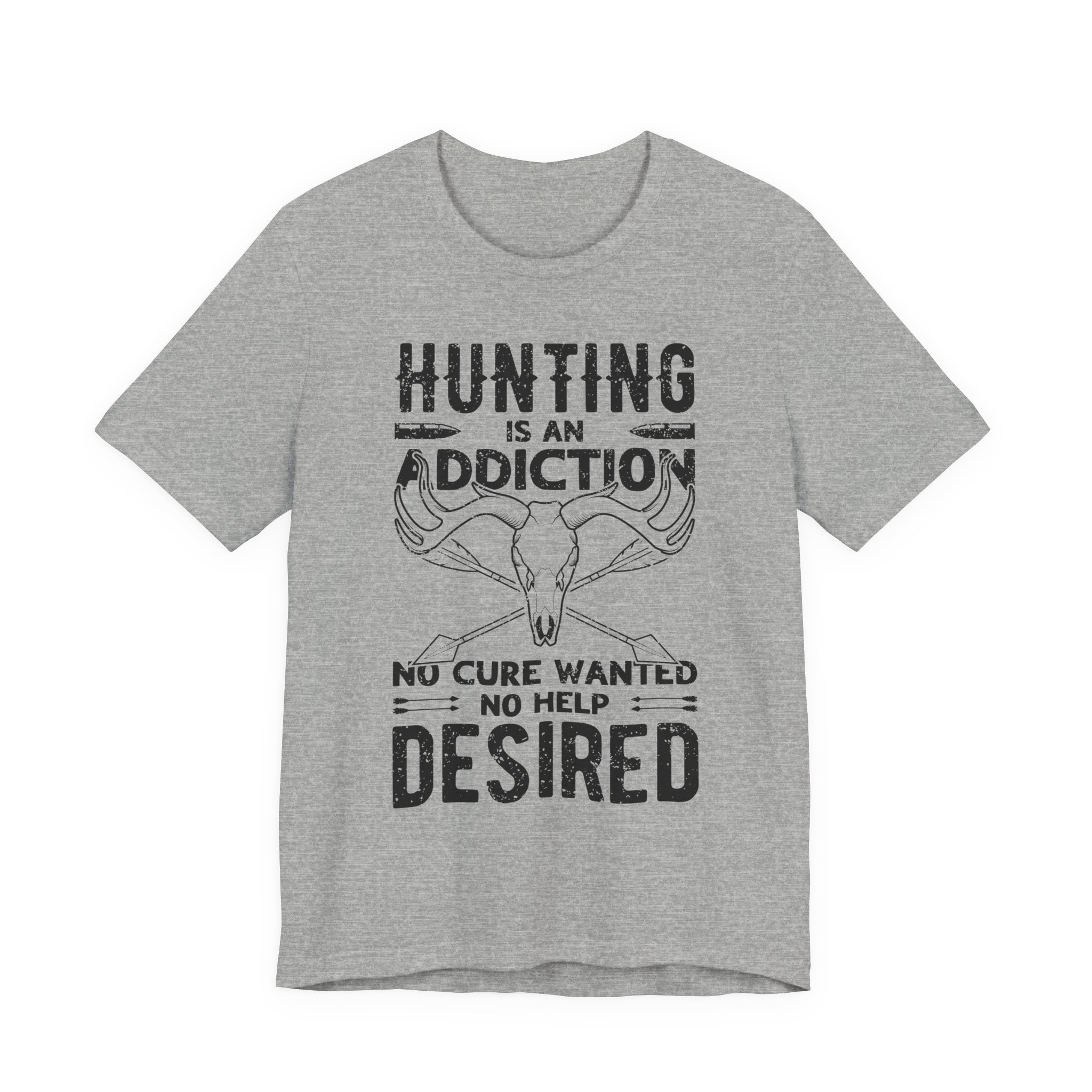 Hunting Is an Addiction: No Cure Wanted, No Help Desired | Funny Hunting T-shirt