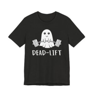 Deadlift | Funny Gym and Fitness T-shirt
