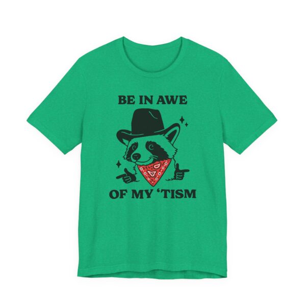Be in Awe of My ‘Tism | Funny Cowboy Raccoon T-shirt