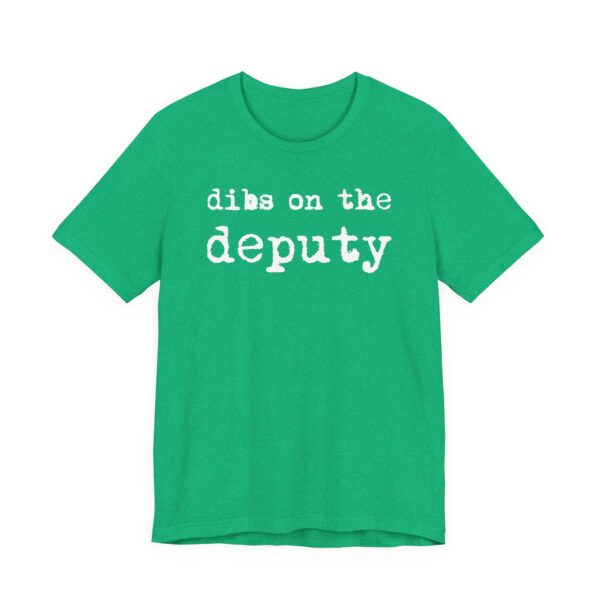 Dibs on the Deputy | Deputy Sheriff T-shirt