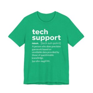 IT Tech Support Definition | Funny Technical Support T-shirt