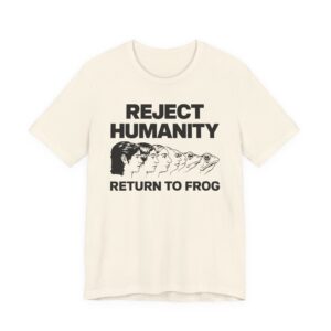 Reject Humanity, Return to Frog | Funny Animorphs Frog Evolution T-shirt