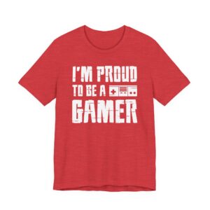 I’m Proud to Be a Gamer | Gaming T-shirt