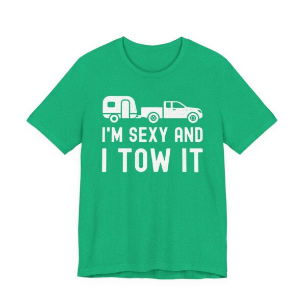 I'm Sexy and I Tow It | Funny RV Camper Men T-shirt