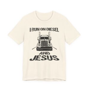 I Run on Diesel and Jesus | Truck Driver T-shirt