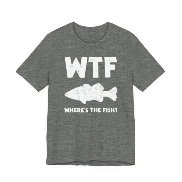 WTF Where’s The Fish | Funny Fishing T-shirt