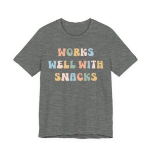 Works Well with Snacks | Funny Snack Lover T-shirt
