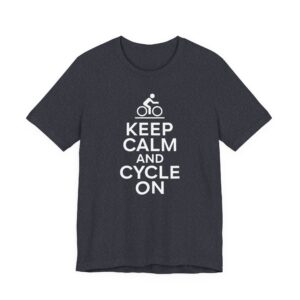 Keep Calm and Cycle On | Funny Cycling T-shirt