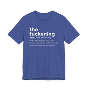 The Fuckening Definition | Funny Swearing T-shirt