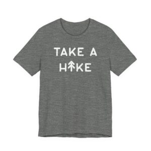 Take a Hike | Funny Camping and Hiking T-shirt