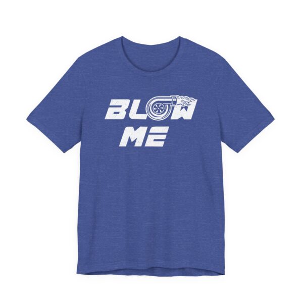 Blow Me Turbo | Funny Car Lover T-shirt