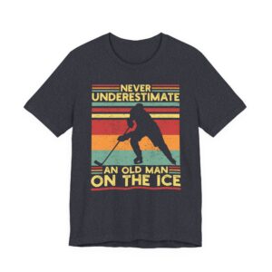 Never Underestimate an Old Man on Ice | Funny Ice Hockey T-shirt