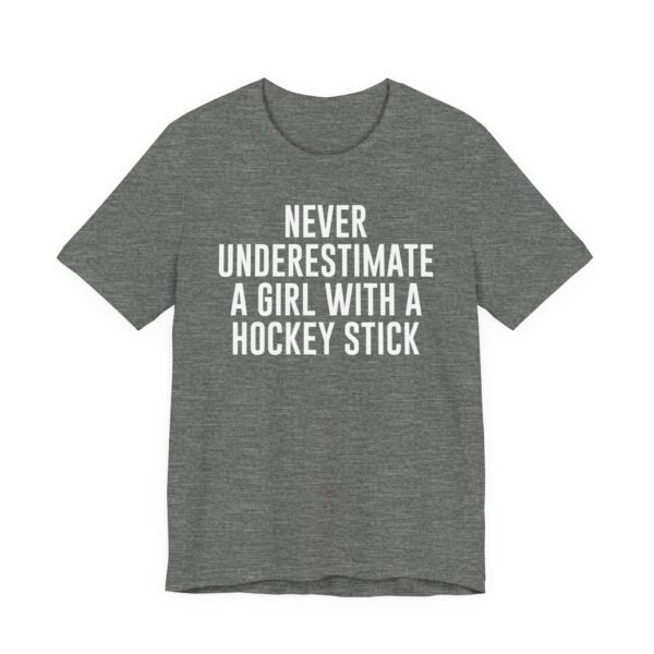 Never Underestimate a Girl with a Hockey Stick | Funny Hockey T-shirt