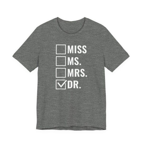 Miss Ms Mrs Dr | Funny Doctor T-shirt