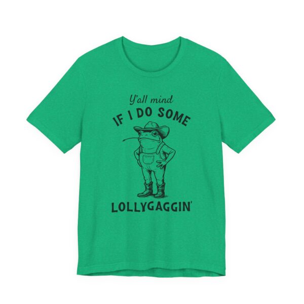 Y'all Mind If I Do Some Lollygaggin'? | Funny Cowboy Frog T-shirt