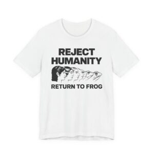 Reject Humanity, Return to Frog | Funny Animorphs Frog Evolution T-shirt