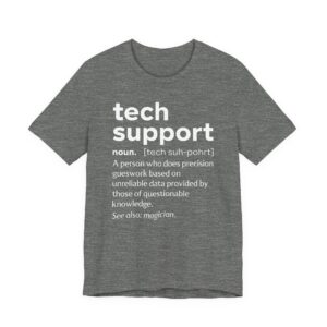 IT Tech Support Definition | Funny Technical Support T-shirt