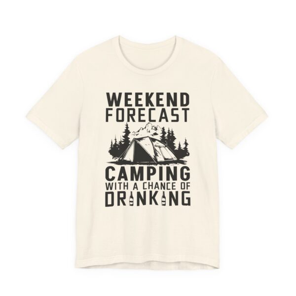 Weekend Forecast Camping with a Chance of Drinking | Funny Camping T-shirt