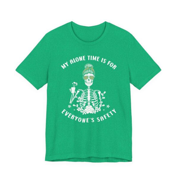 My Alone Time Is for Everyone’s Safety | Funny Mom T-shirt