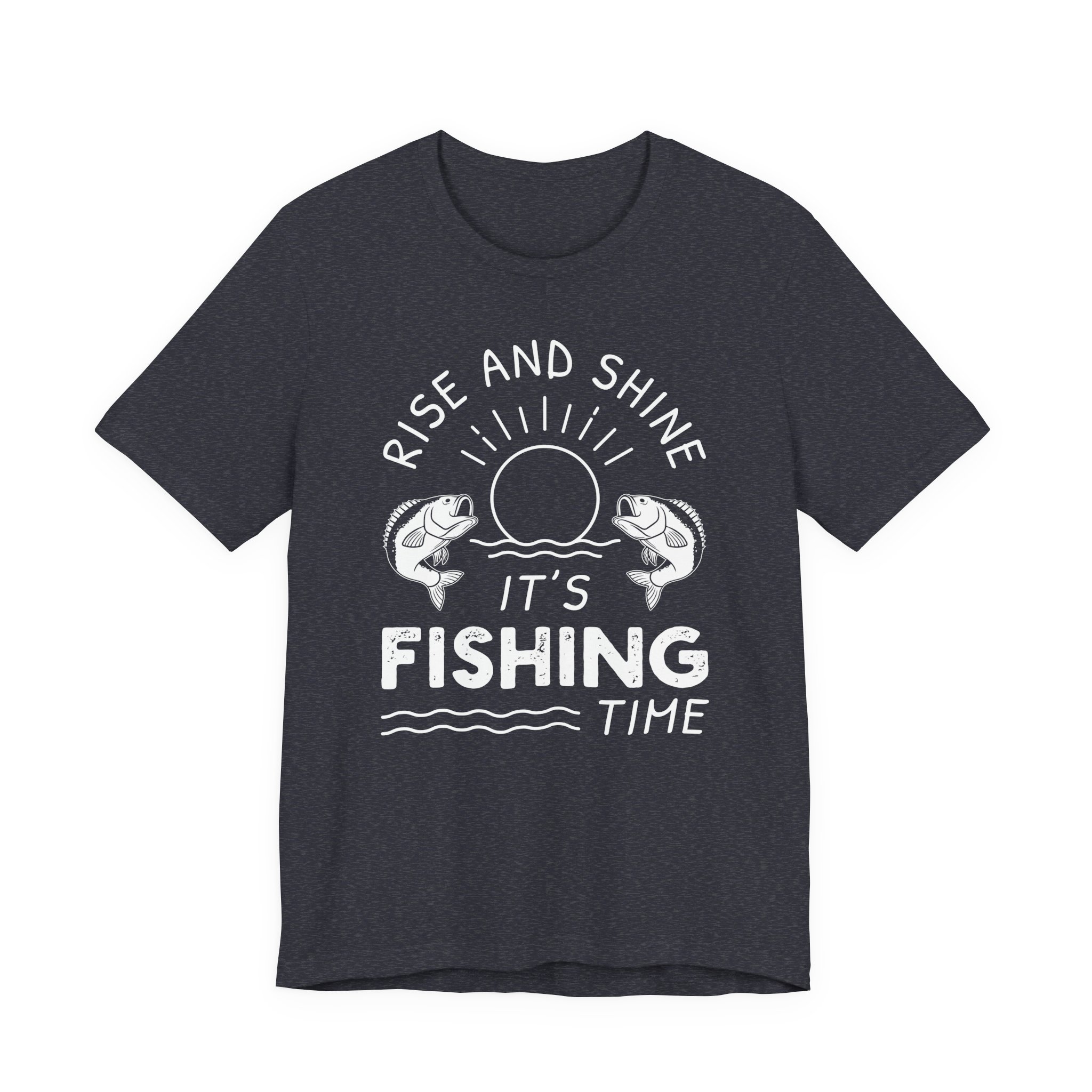 Rise and Shine | It’s Fishing Time | Funny Fishing T-shirt
