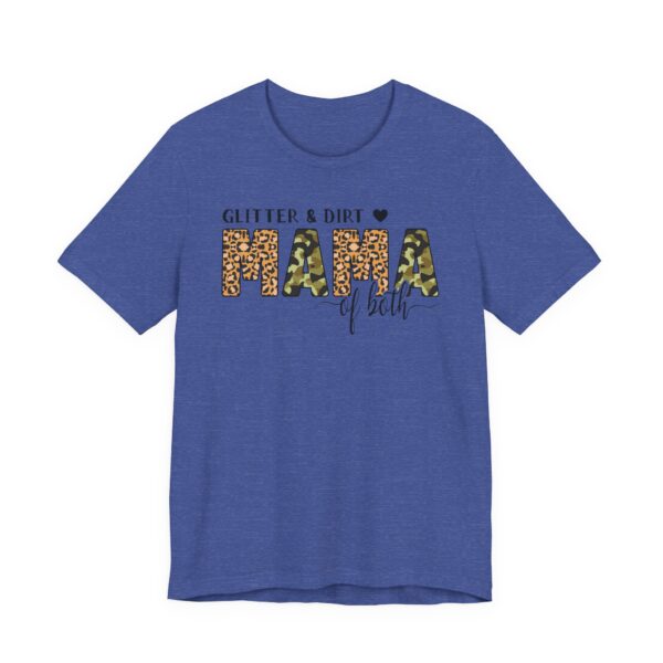 Glitter and Dirt Mama of Both | Cute Mom T-shirt