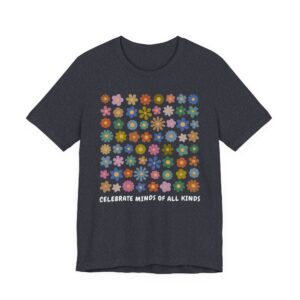 Celebrate Minds of All Kinds | Autism Awareness | Autism Support Teacher T-shirt
