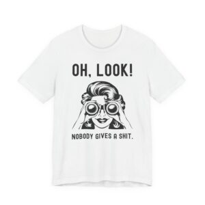 Nobody Gives a Shit | Funny Women T-shirt