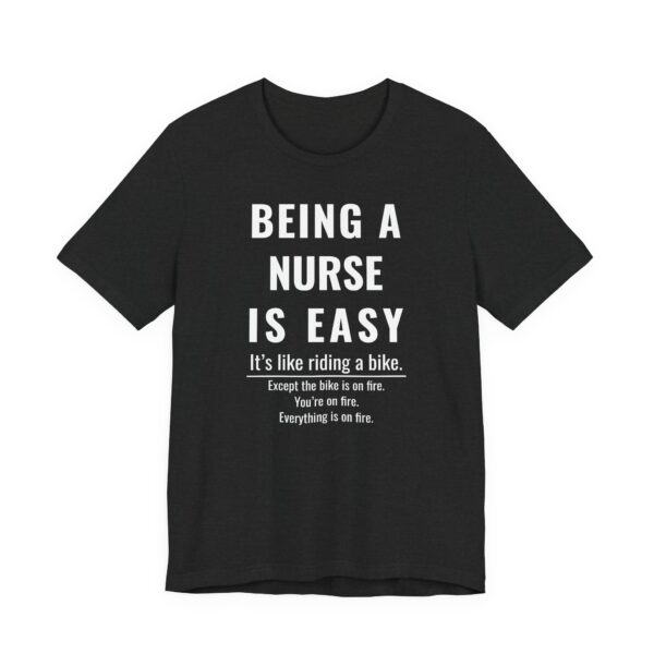 Being a Nurse Is Easy | Funny Nurse T-shirt