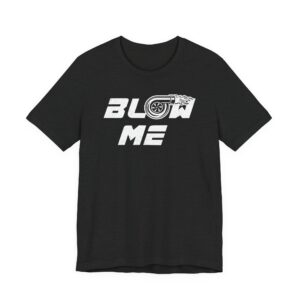 Blow Me Turbo | Funny Car Lover T-shirt