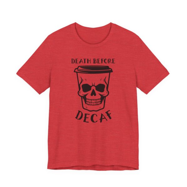 Death Before Decaf | Funny Coffee T-shirt