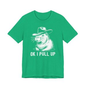OK, I Pull Up | Funny Capybara T-shirt