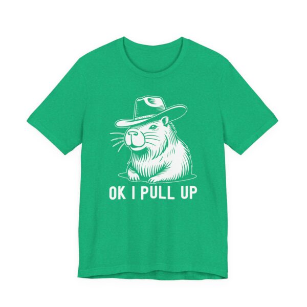 OK, I Pull Up | Funny Capybara T-shirt