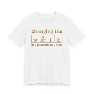 Changing the World | One Phoneme at a Time | Dyslexia Teacher T-shirt