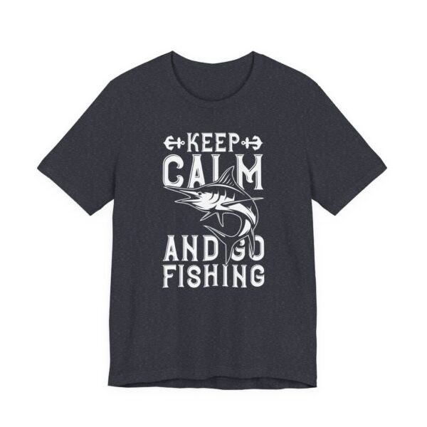 Keep Calm and Go Fishing | Fishing T-shirt