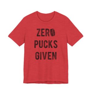 Zero Pucks Given | Zero Fucks Given | Funny Hockey T-shirt