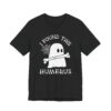 I Found This Humerus | Funny Halloween T-shirt