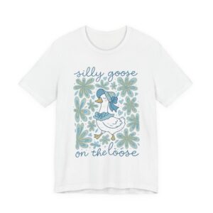 Silly Goose on the Loose | Cute Goose T-shirt