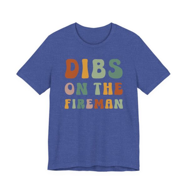 Dibs on the Fireman | Firefighter T-shirt