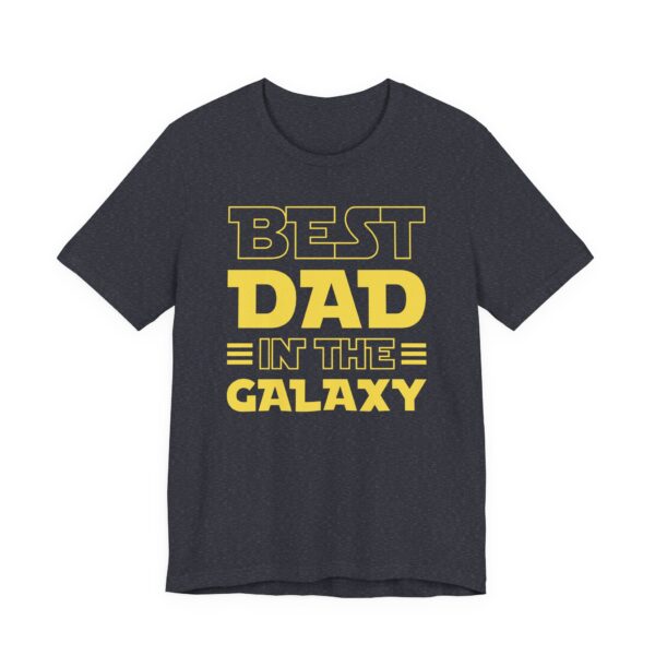 Best Dad in the Galaxy | Funny Dad T-shirt