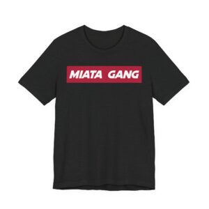 Miata Gang | Car Lover T-shirt