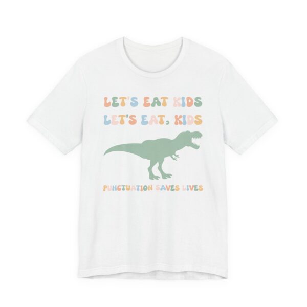 Let’s Eat Kids | Punctuation Saves Lives | Funny English Teacher T-shirt