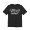 I’m Probably on Santa’s Shit List | Funny Christmas T-shirt