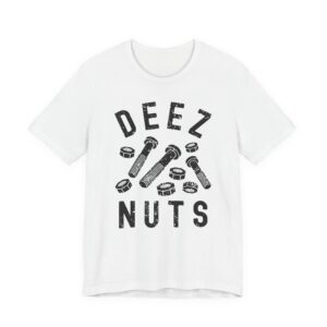 Deez Nuts and Bolts | Funny Mechanic and Mechanical Engineer T-shirt