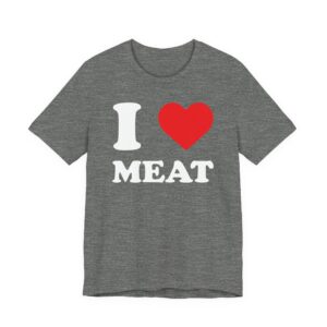 I Love Meat | Meat Lover T-shirt