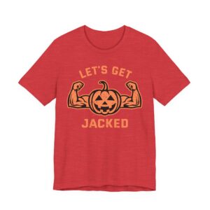 Let’s Get Jacked | Funny Halloween T-shirt