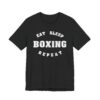Eat Sleep Boxing Repeat | Boxing T-shirt