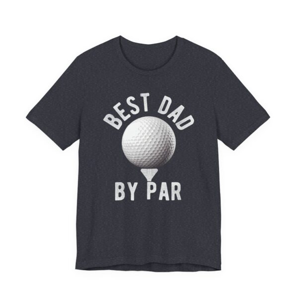 Best Dad By Par | Funny Golfer Dad T-shirt