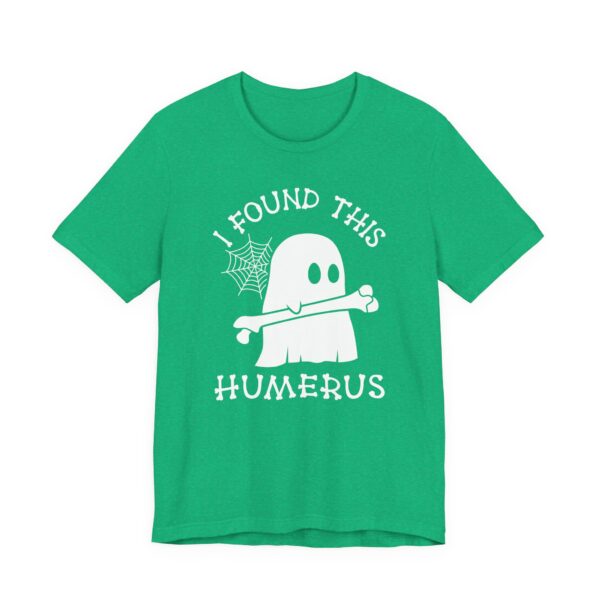 I Found This Humerus | Funny Halloween T-shirt
