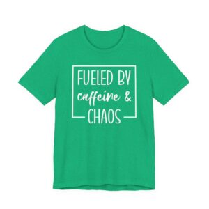 Fueled by Caffeine and Chaos | Funny Mom T-shirt